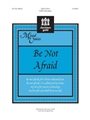 Be Not Afraid