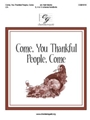Come You Thankful People Come