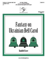 Fantasy on Ukrainian Bell Carol