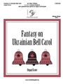 Fantasy on Ukrainian Bell Carol