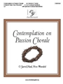 Contemplation on Passion Chorale - O Sacred Head Now Wounded