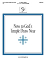 Now to God's Temple Draw Near