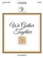 We Gather Together