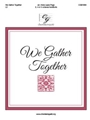 We Gather Together