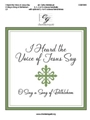 I Heard the Voice of Jesus Say - O sing a Song of Bethlehem