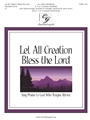 Let All Creation Bless the Lord - Sing Praise to God Who Reigns Above