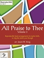 All Praise to Thee Volume 3