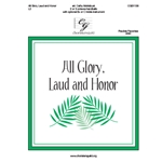 All Glory Laud and Honor