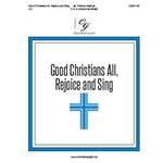 Good Christians All Rejoice and Sing