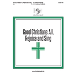 Good Christians All Rejoice and Sing