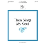 Then Sings My Soul (3, 4 or 5 octaves)