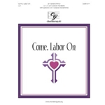 Come Labor On