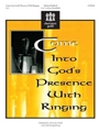 Come Into God's Presence With Ringing