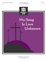 My Song Is Love Unknown