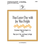 That Easter Day With Joy Was Bright