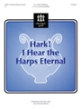 Hark I Hear The Harps Eternal