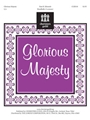 Glorious Majesty