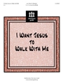 I Want Jesus To Walk With Me