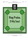 Ring Praise O My Soul