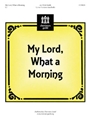 My Lord What A Morning