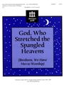 God Who Stretched The Spangled Heavens