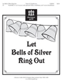 Let Bells Of Silver Ring Out