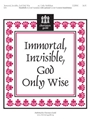 Immortal Invisible God Only Wise