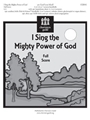 I Sing The Mighty Power Of God