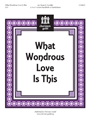 What Wondrous Love Is This
