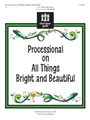 Processional On All Things Bright And ··