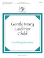 Gentle Mary Laid Her Child
