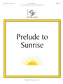 Prelude To Sunrise