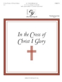 In The Cross Of Christ I Glory
