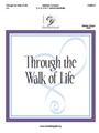 Through the Walk of Life