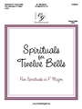 Spirituals for Twelve Bells