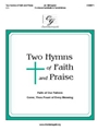 Two Hymns of Faith and Praise