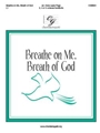 Breathe On Me Breath of God
