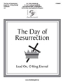 Day of Resurrection - Lead On O King Eternal