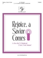 Rejoice a Savior Comes