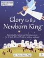 Glory to the Newborn King