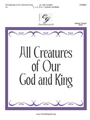 All Creatures of Our God and King