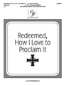 Redeemed How I Love to Proclaim It