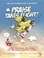 Praise Takes Flight
