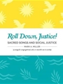 Roll Down Justice - Sacred Songs and Social Justice