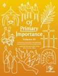 Of Primary Importance - Volume III