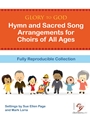 Glory to God - Hymn and Sacred Song Arrangements for Choirs of All Ages