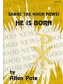 Share The Good News He Is Born