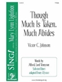Though Much Is Taken Much Abides
