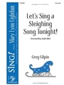 Let's Sing a Sleighing Song Tonight
