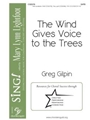 Wind Gives Voice to the Trees